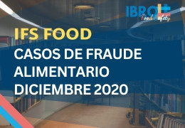 IFS: Casos de fraude alimentario diciembre 2020