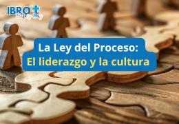 La Ley del Proceso: El liderazgo y la cultura se construyen día a día La Ley del Proceso: El liderazgo y la cultura se construyen día a día