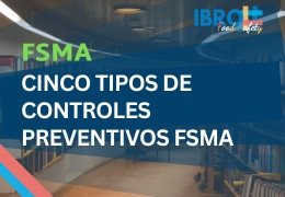 Cinco tipos de controles preventivos FSMA